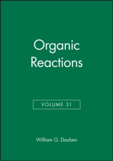 Organic Reactions, Volume 21
