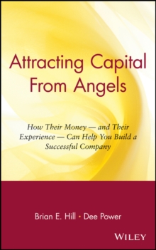 Image for Attracting capital from angels: how their money - and their experience - can help you build a successful company