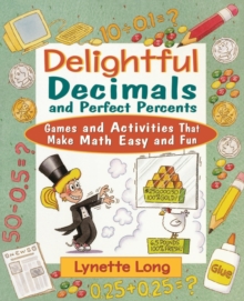 Image for Delightful decimals and perfect percents  : games and activities that make math easy and fun