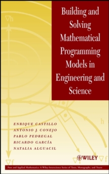 Image for Building and Solving Mathematical Programming Models in Engineering and Science