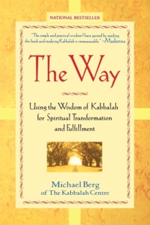 Image for The way  : using the wisdom of Kabbalah for spiritual transformation and fulfillment