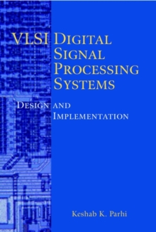 Image for VLSI digital signal processing  : systems design and implementation
