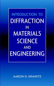 Introduction to Diffraction in Materials Science and Engineering