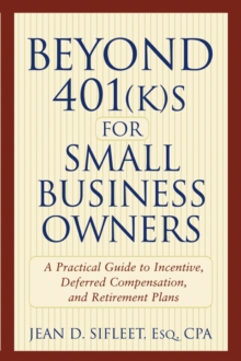 Beyond 401(k)s for Small Business Owners