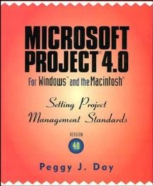 Image for Microsoft Project 4.0 for Windows and the Macintosh : Setting Project Management Standards