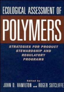 Image for Ecological Assessment Polymers : Strategies for Product Stewardship and Regulatory Programs