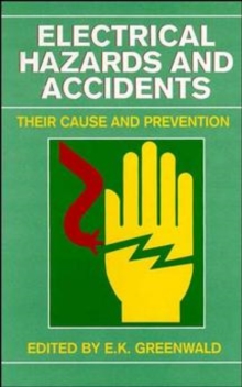 Image for Electrical Hazards and Accidents : Their Cause and Prevention