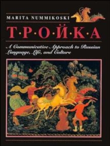 Image for Troika : A Communicative Approach to Russian Language, Life and Culture