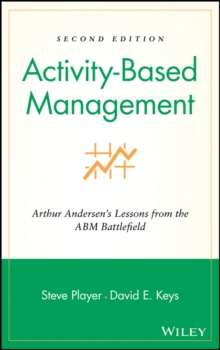 Image for Activity-based management  : Arthur Andersen's lessons from the ABM battlefield
