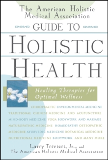 Image for The American Holistic Medical Association Guide to Holistic Health