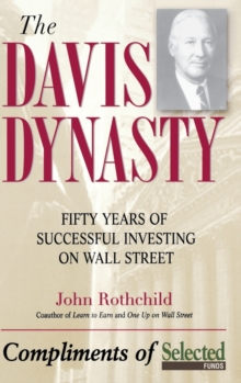 Image for The Davis dynasty  : fifty years of successful investing on Wall Street
