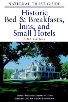 Image for The National Trust Guide to Historic Bed & Breakfasts, Inns and Small Hotels