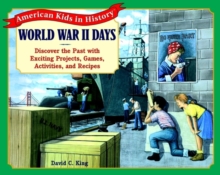 Image for World War II days  : discover the past with exciting projects, games, activities, and recipes
