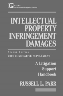 Image for Intellectual property infringement damages  : a litigation support handbook: 2001 supplement