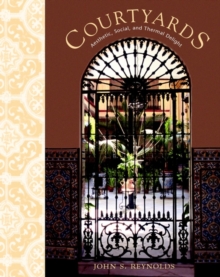 Image for Courtyards  : aesthetic, social, and thermal delight