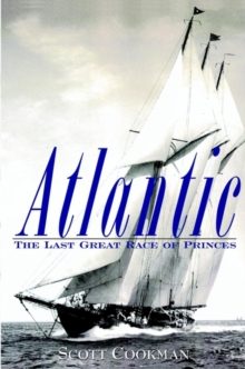 Image for Atlantic  : the last great race of princes