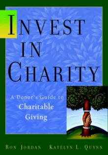 Image for Invest in Charity : A Donor's Guide to Charitable Giving