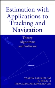 Image for Estimation, tracking and navigation  : theory, algorithms and software