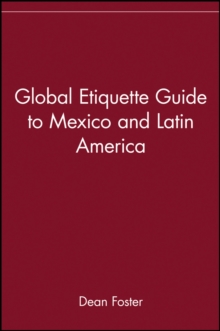 Image for Global Etiquette Guide to Mexico and Latin America