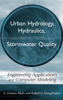 Image for Urban hydrology, hydraulics, and stormwater quality  : engineering applications and computer modeling