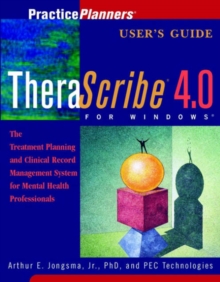 Image for Therascribe 4.0 User's Guide : The Treatment Planning and Clinical Record Management System for Mental Health Professionals
