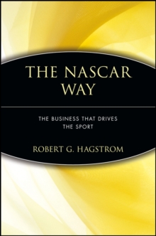 Image for The NASCAR way: the business that drives the sport