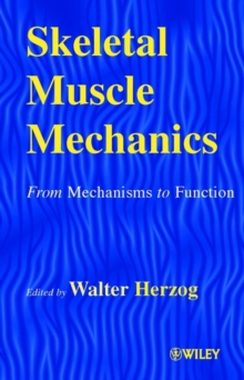 Image for Skeletal muscle mechanics  : from mechanisms to function