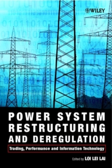 Image for Power system restructuring and deregulation  : trading, performance and information technology