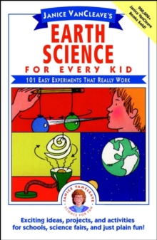 Janice VanCleave's Earth Science for Every Kid