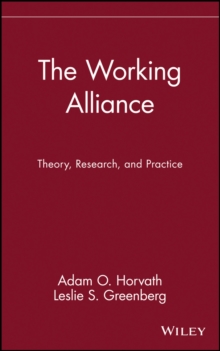 The Working Alliance: Theory, Research, and Practice