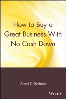 How to Buy a Great Business With No Cash Down