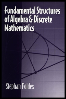 Fundamental Structures of Algebra and Discrete Mathematics