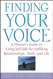 Image for Finding your voice: a woman's guide to using self-talk for fulfilling relationships, work, and life
