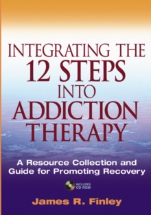 Integrating the 12 Steps into Addiction Therapy