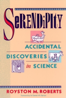 Image for Serendipity : Accidental Discoveries in Science