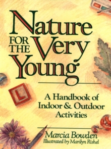 Image for Nature for the Very Young : A Handbook of Indoor and Outdoor Activities for Preschoolers