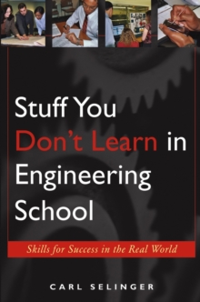 Image for Stuff you don't learn in engineering school  : skills for success in the real world