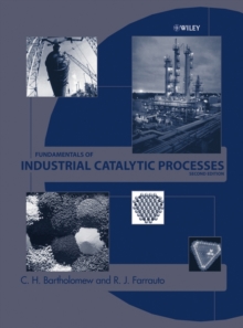 Image for Fundamentals of Industrial Catalytic Processes