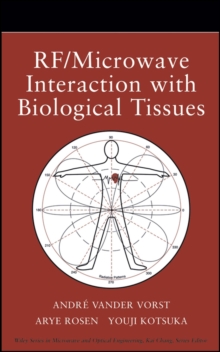 RF / Microwave Interaction with Biological Tissues
