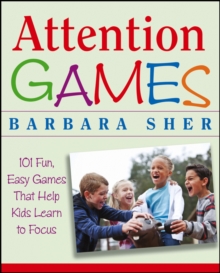 Image for Attention games  : 101 fun, easy games that help kids learn to focus