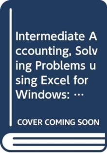 Image for Intermediate accounting  : principles and analysis, solving problems using Excel for Windows