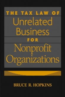Image for The tax law of unrelated business for nonprofit organizations