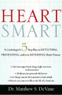 Image for Heart smart: a cardiologist's 5-step plan for detecting, preventing, and even reversing heart disease