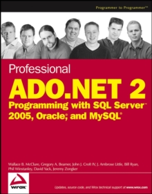 Image for Professional ADO.NET 2: programming with SQL Server 2005, Oracle, and MySQL