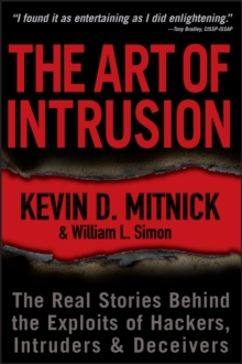 Image for The art of intrusion  : the real stories behind the exploits of hackers, intruders & deceivers