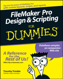 FileMaker Pro Design and Scripting For Dummies