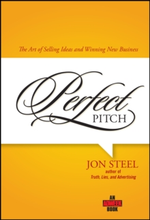 Image for Perfect pitch  : the art of selling ideas and winning new business