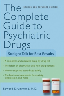 Image for The complete guide to psychiatric drugs: straight talk for best results