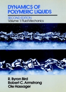 Image for Dynamics of Polymeric Liquids, Volume 1 : Fluid Mechanics
