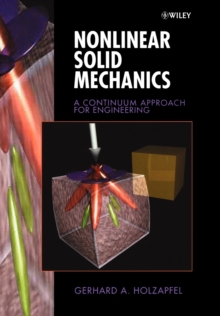 Image for Nonlinear solid mechanics  : a continuum approach for engineering science
